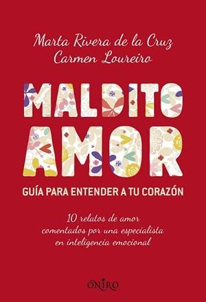 MALDITO AMOR | 9788497546256 | RIVERA DE LA CRUZ, MARTA / LOUREIRO, CARMEN | Llibreria Aqualata | Comprar llibres en català i castellà online | Comprar llibres Igualada