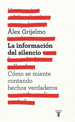 INFORMACIÓN DEL SILENCIO, LA | 9788430600878 | GRIJELMO, ÁLEX | Llibreria Aqualata | Comprar libros en catalán y castellano online | Comprar libros Igualada