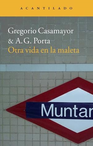 OTRA VIDA EN LA MALETA | 9788415689065 | CASAMAYOR PÉREZ, GREGORIO / GARCÍA PORTA, ANTONI | Llibreria Aqualata | Comprar llibres en català i castellà online | Comprar llibres Igualada