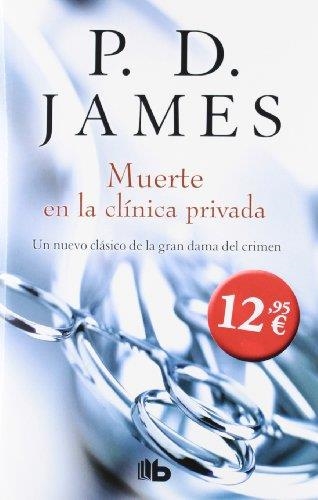 MUERTE EN LA CLÍNICA PRIVADA | 9788498727333 | JAMES, P.D. | Llibreria Aqualata | Comprar libros en catalán y castellano online | Comprar libros Igualada