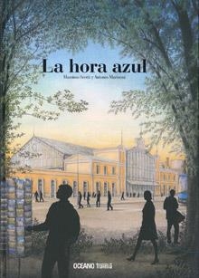 HORA AZUL, LA | 9786074007244 | SCOTTI, MASSIMO / MARINONI, ANTONIO | Llibreria Aqualata | Comprar libros en catalán y castellano online | Comprar libros Igualada