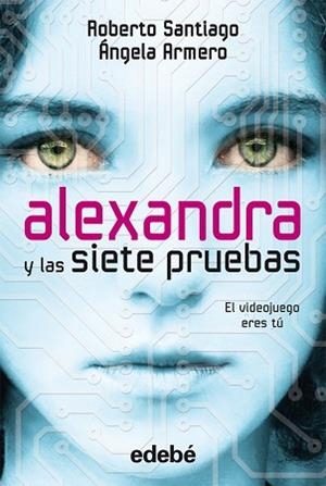 ALEXANDRA Y LAS SIETE PRUEBAS | 9788468306063 | SANTIAGO, ROBERTO / ARMERO, ÁNGELA | Llibreria Aqualata | Comprar llibres en català i castellà online | Comprar llibres Igualada