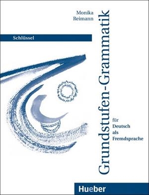 GRUNDSTUFENGRAMHATIK FUR DEUTSCH-SCHLUSSEL- SOLUCIONARI | 9783190115754 | REIMANN, MONIKA | Llibreria Aqualata | Comprar libros en catalán y castellano online | Comprar libros Igualada