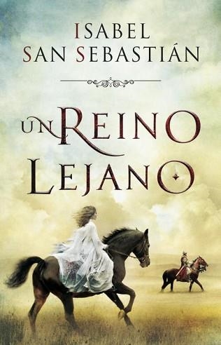 UN REINO LEJANO | 9788401353277 | SAN SEBASTIAN, ISABEL | Llibreria Aqualata | Comprar libros en catalán y castellano online | Comprar libros Igualada