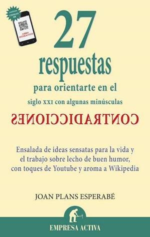 27 RESPUESTAS PARA ORIENTARSE EN EL SIGLO XXI CON ALGUNAS MINUSCULAS | 9788492452989 | PLANS ESPERABÉ, JOAN | Llibreria Aqualata | Comprar libros en catalán y castellano online | Comprar libros Igualada