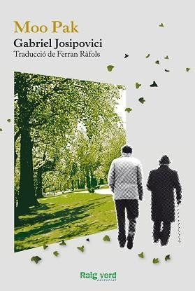 MOO PAK | 9788415539407 | JOSIPOVICI, GABRIEL | Llibreria Aqualata | Comprar llibres en català i castellà online | Comprar llibres Igualada