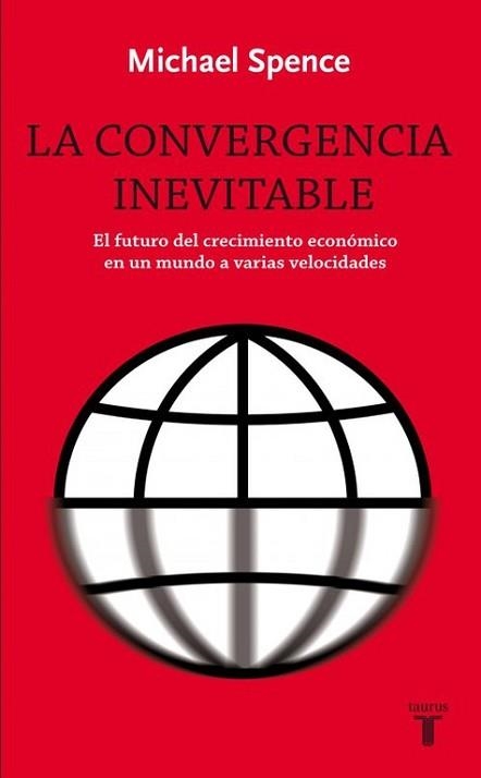 CONVERGENCIA INEVITABLE, LA | 9788430609024 | SPENCE, MICHAEL | Llibreria Aqualata | Comprar libros en catalán y castellano online | Comprar libros Igualada