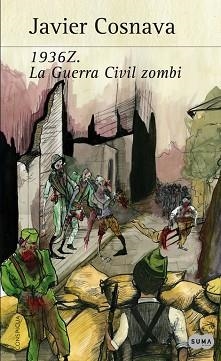 1936Z. LA GUERRA CIVIL ZOMBIE | 9788483653623 | COSNAVA, JAVIER | Llibreria Aqualata | Comprar libros en catalán y castellano online | Comprar libros Igualada