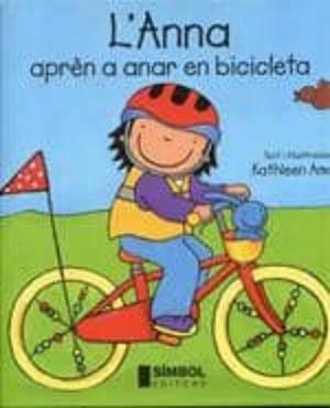 ANNA APRÈN A ANAR EN BICICLETA, L' | 9788415315117 | AMANT, KATHLEEN | Llibreria Aqualata | Comprar libros en catalán y castellano online | Comprar libros Igualada