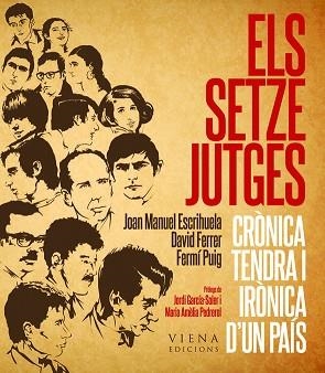SETZE JUTGES, ELS | 9788483307007 | ESCRIHUELA RUIZ, JOAN MANUEL / FERRER I CAMPUZANO, DAVID / PUIG LLINARES, FERMÍ | Llibreria Aqualata | Comprar llibres en català i castellà online | Comprar llibres Igualada