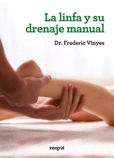 LINFA Y SU DRENAJE MANUAL, LA | 9788415541486 | VINYES DE LA CRUZ, DR. FREDERIC | Llibreria Aqualata | Comprar libros en catalán y castellano online | Comprar libros Igualada