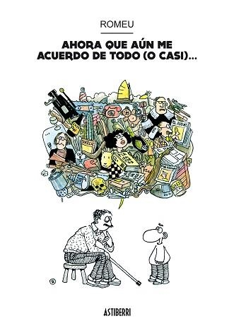 AHORA QUE AÚN ME ACUERDO DE TODO (O CASI)... | 9788415163916 | ROMEU | Llibreria Aqualata | Comprar llibres en català i castellà online | Comprar llibres Igualada