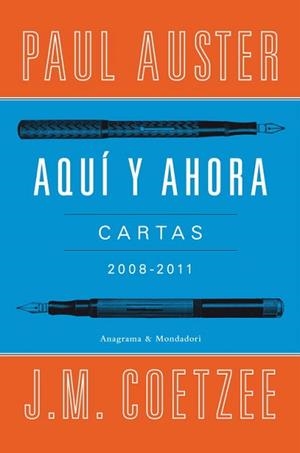AQUÍ Y AHORA. CARTAS 2008-2011 | 9788439726326 | COETZEE, J.M. / AUSTER, PAUL | Llibreria Aqualata | Comprar libros en catalán y castellano online | Comprar libros Igualada
