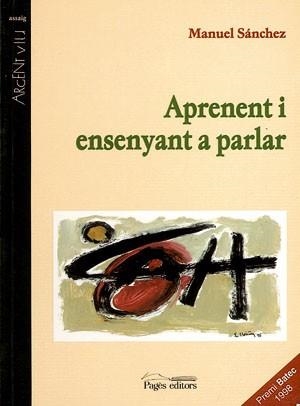 APRENENT I ENSENYANT A PARLAR (ARGENT VIU 36 | 9788479355838 | SANCHEZ, MANUEL | Llibreria Aqualata | Comprar libros en catalán y castellano online | Comprar libros Igualada
