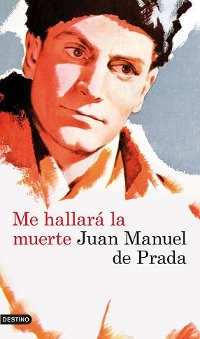 ME HALLARÁ LA MUERTE | 9788423339211 | DE PRADA, JUAN MANUEL  | Llibreria Aqualata | Comprar libros en catalán y castellano online | Comprar libros Igualada
