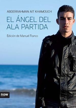 ANGEL DEL ALA PARTIDA, EL (NOW) | 9788493660260 | AIT KHAMOUCH, ABDERRAHMAN | Llibreria Aqualata | Comprar llibres en català i castellà online | Comprar llibres Igualada