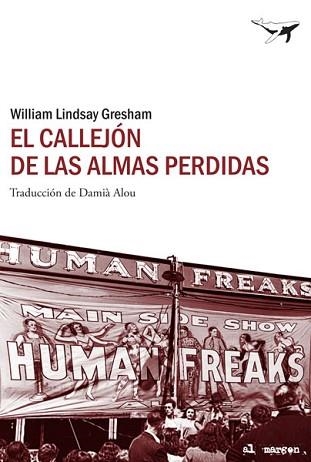 CALLEJON DE LAS ALMAS PERDIDAS, EL | 9788493805197 | GRESHAM, WILLIAM LINDSAY | Llibreria Aqualata | Comprar libros en catalán y castellano online | Comprar libros Igualada
