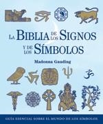 BIBLIA DE LOS SIGNOS Y LOS SIMBOLOS, LA | 9788484452348 | GAUDING, MADONNA | Llibreria Aqualata | Comprar libros en catalán y castellano online | Comprar libros Igualada