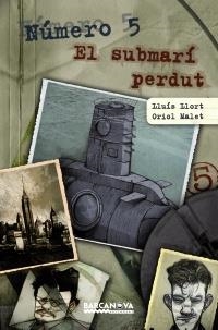 NUMERO 5. EL SUBMARI PERDUT | 9788448928780 | LLORT, LLUIS / MALET, ORIOL | Llibreria Aqualata | Comprar llibres en català i castellà online | Comprar llibres Igualada