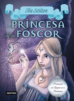 PRINCESA DE LA FOSCOR, LA | 9788499329178 | STILTON, TEA | Llibreria Aqualata | Comprar llibres en català i castellà online | Comprar llibres Igualada
