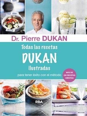 TODAS LAS RECETAS DE DUKAN ILUSTRADAS | 9788415541394 | DUKAN , DR. PIERRE | Llibreria Aqualata | Comprar llibres en català i castellà online | Comprar llibres Igualada