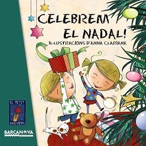 CELEBREM EL NADAL! | 9788448931049 | CLARIANA, ANNA | Llibreria Aqualata | Comprar libros en catalán y castellano online | Comprar libros Igualada