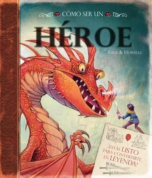 CÓMO SER UN HÉROE | 9788448834029 | VARIOS AUTORES | Llibreria Aqualata | Comprar libros en catalán y castellano online | Comprar libros Igualada