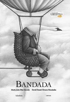 BANDADA | 9788415170235 | ÁLVAREZ HERNÁNDEZ, DAVID DANIEL/DÍAZ GARRIDO, MARÍA JULIA | Llibreria Aqualata | Comprar libros en catalán y castellano online | Comprar libros Igualada