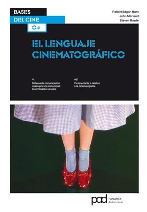 LENGUAJE CINEMATOGRÀFICO, EL  | 9788434237803 | EDGAR-HUNT, ROBERT / MARLAND, JOHN / RAWLE, STEVEN | Llibreria Aqualata | Comprar libros en catalán y castellano online | Comprar libros Igualada
