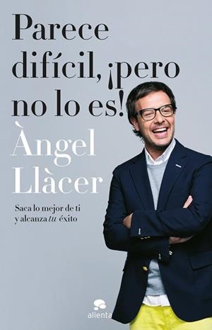 PARECE DIFÍCIL, ¡PERO NO LO ES! | 9788415320791 | LLÀCER, ÀNGEL | Llibreria Aqualata | Comprar libros en catalán y castellano online | Comprar libros Igualada