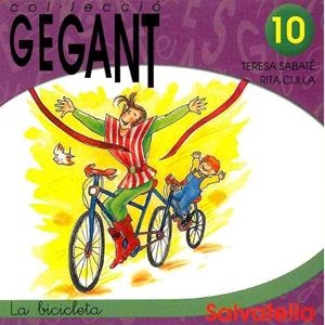 BICICLETA, LA (GEGANT 10) | 9788484121336 | SABATE, TERESA / CULLA, RITA | Llibreria Aqualata | Comprar libros en catalán y castellano online | Comprar libros Igualada