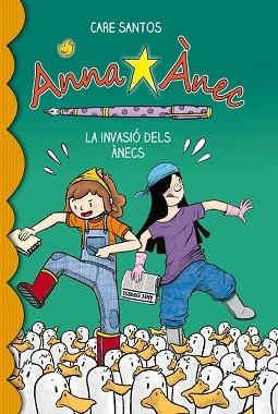 ANNA ÀNEC 4. LA INVASIÓ DELS ÀNECS | 9788415711049 | SANTOS, CARE | Llibreria Aqualata | Comprar libros en catalán y castellano online | Comprar libros Igualada