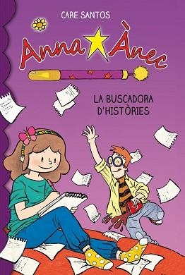 ANNA ÀNEC 1. LA BUSCADORA D'HISTÒRIES | 9788415267904 | SANTOS, CARE | Llibreria Aqualata | Comprar libros en catalán y castellano online | Comprar libros Igualada
