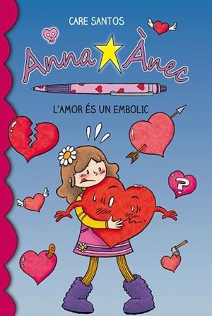 ANNA ÀNEC 3. L'AMOR ÉS UN EMBOLIC | 9788415267928 | SANTOS, CARE | Llibreria Aqualata | Comprar libros en catalán y castellano online | Comprar libros Igualada