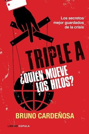 TRIPLE A. ¿QUIÉN MUEVE LOS HILOS? | 9788448069063 | CARDEÑOSA, BRUNO | Llibreria Aqualata | Comprar llibres en català i castellà online | Comprar llibres Igualada