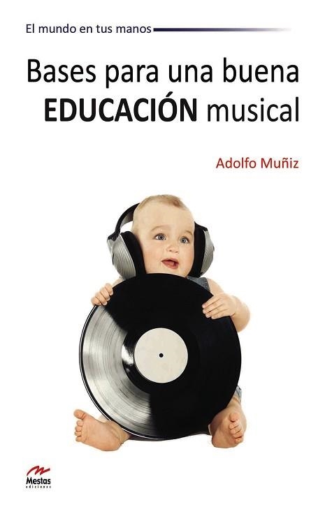 BASES PARA UNA BUENA EDUCACIÓN MUSICAL | 9788492892235 | MUÑIZ, ADOLFO | Llibreria Aqualata | Comprar llibres en català i castellà online | Comprar llibres Igualada