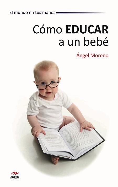 CÓMO EDUCAR A UN BEBÉ | 9788492892198 | MORENO, ÁNGEL | Llibreria Aqualata | Comprar llibres en català i castellà online | Comprar llibres Igualada