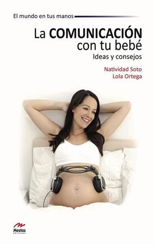 COMUNICACIÓN CON TU BEBÉ, LA | 9788492892242 | SOTO, NATIVIDAD / ORTEGA, LOLA | Llibreria Aqualata | Comprar llibres en català i castellà online | Comprar llibres Igualada