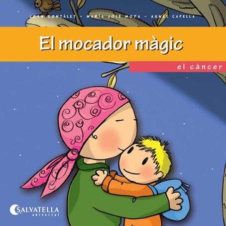 MOCADOR MÀGIC, EL | 9788484127369 | GONZÁLEZ FELÍS, JOAN / MOYA BENET, Mª JOSÉ | Llibreria Aqualata | Comprar libros en catalán y castellano online | Comprar libros Igualada
