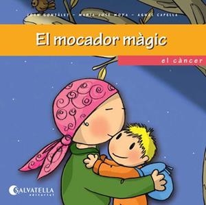 MOCADOR MÀGIC, EL | 9788484127369 | GONZÁLEZ FELÍS, JOAN / MOYA BENET, Mª JOSÉ | Llibreria Aqualata | Comprar llibres en català i castellà online | Comprar llibres Igualada