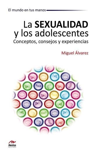 SEXUALIDAD Y LOS ADOLESCENTES, LA | 9788492892181 | ÁLVAREZ, MIGUEL | Llibreria Aqualata | Comprar llibres en català i castellà online | Comprar llibres Igualada