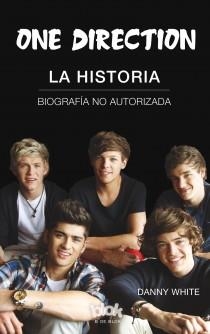 ONE DIRECTION. LA HISTORIA | 9788415579151 | WHITE, DANNY | Llibreria Aqualata | Comprar libros en catalán y castellano online | Comprar libros Igualada