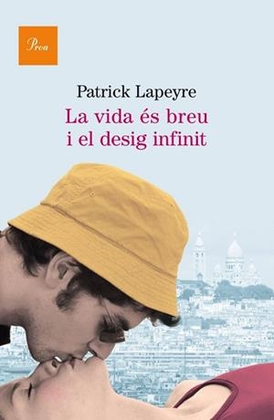 VIDA ÉS BREU I EL DESIG INFINIT, LA | 9788475882451 | LAPEYRE, PATRICK | Llibreria Aqualata | Comprar llibres en català i castellà online | Comprar llibres Igualada