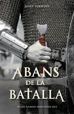 ABANS DE LA BATALLA | 9788415697640 | TORRENT, JOSEP | Llibreria Aqualata | Comprar llibres en català i castellà online | Comprar llibres Igualada
