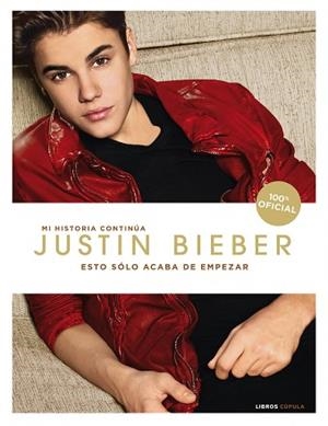 JUSTIN BIEBER. ESTO SÓLO ACABA DE EMPEZAR | 9788448007003 | BIEBER, JUSTIN | Llibreria Aqualata | Comprar libros en catalán y castellano online | Comprar libros Igualada