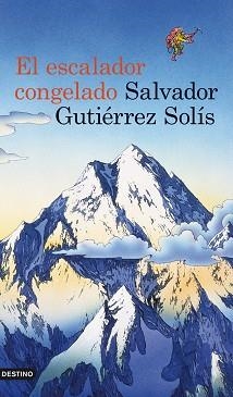 ESCALADOR CONGELADO, EL | 9788423339228 | GUTIÉRREZ SOLÍS, SALVADOR | Llibreria Aqualata | Comprar libros en catalán y castellano online | Comprar libros Igualada