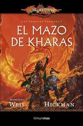 MAZO DE KHARAS, EL (LAS CRÓNICAS PERDIDAS I) | 9788448006891 | WEIS, MARGARET / HICKMAN, TRACY | Llibreria Aqualata | Comprar libros en catalán y castellano online | Comprar libros Igualada