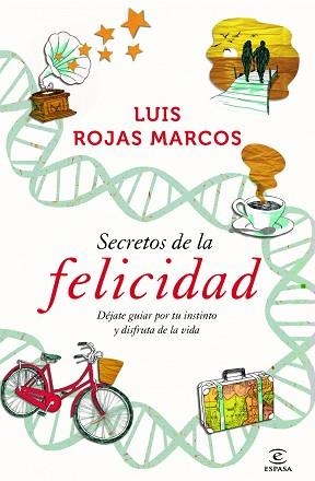SECRETOS DE LA FELICIDAD | 9788467009712 | ROJAS MARCOS, LUIS | Llibreria Aqualata | Comprar libros en catalán y castellano online | Comprar libros Igualada