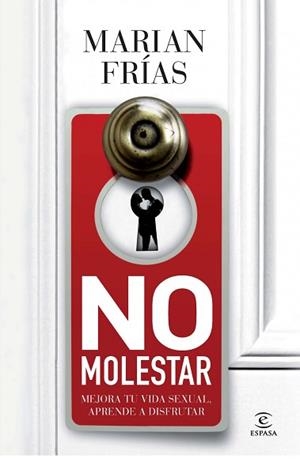 NO MOLESTAR. MEJORA TU VIDA SEXUAL, APRENDE A DISFRUTAR | 9788467009729 | FRÍAS, MARIÁN | Llibreria Aqualata | Comprar libros en catalán y castellano online | Comprar libros Igualada