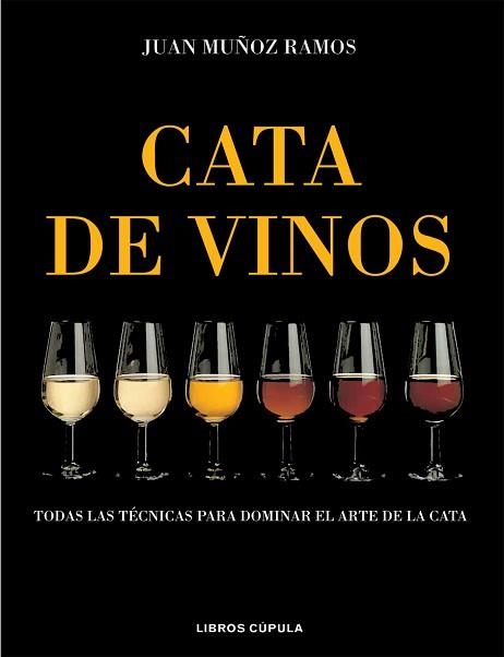 CATA DE VINOS | 9788448047108 | MUÑOZ RAMOS, JUAN | Llibreria Aqualata | Comprar llibres en català i castellà online | Comprar llibres Igualada